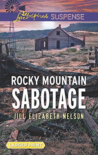 Stock image for Rocky Mountain Sabotage (Love Inspired Suspense) for sale by Goodwill of Colorado