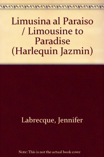 Limusina Al Paraiso (Limousine To Paradise) (Spanish Edition) (9780373681297) by Labrecque, Jennifer