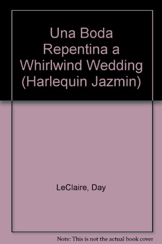 Una Boda Repentina A Whirlwind Wedding (9780373681631) by Leclaire, Day