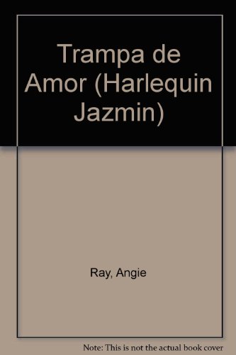 Trampa De Amor (Spanish Edition) (9780373682096) by Ray, Angie