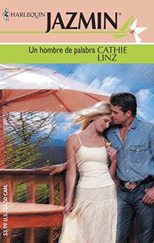 Un Hombre De Palabra (Spanish Edition) (9780373682331) by Linz, Cathie