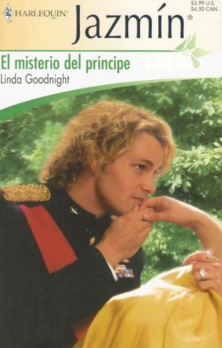 El Misterio Del Principe (Prince Incognito) (Spanish Edition) (9780373683345) by Goodnight, Linda