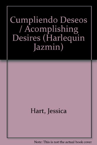 Cumpliendo Deseos (Spanish Edition) (9780373683413) by Hart, Jessica
