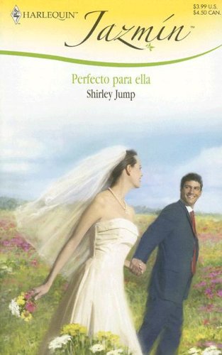 Perfecto para ella (Spanish Edition) (9780373683857) by Jump, Shirley