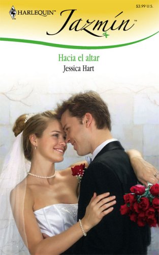 Hacia el altar (Spanish Edition) (9780373684045) by Hart, Jessica