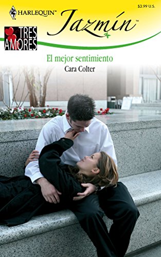 EL MEJOR SENTIMIENTO (Spanish Edition) (9780373684199) by Colter, Cara