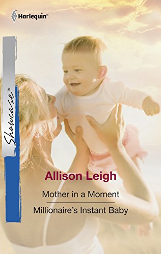 Beispielbild fr Mother in a Moment & Millionaire's Instant Baby: An Anthology zum Verkauf von Half Price Books Inc.