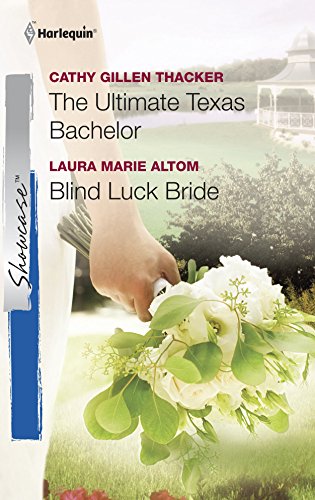 The Ultimate Texas Bachelor & Blind Luck Bride: An Anthology (9780373688203) by Thacker, Cathy Gillen; Altom, Laura Marie