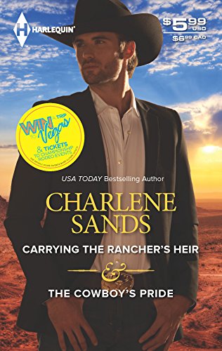 Carrying the Rancher's Heir & The Cowboy's Pride: An Anthology (Harlequin Special Release) (9780373689170) by Sands, Charlene