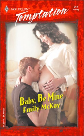 9780373691128: Baby, Be Mine (Harlequin Temptation)