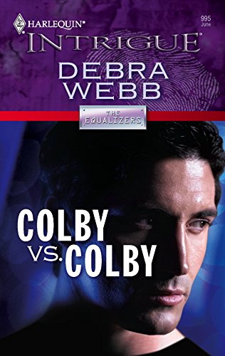 Colby vs Colby (The Colby Agency: The Equalizers) (9780373692620) by Webb, Debra