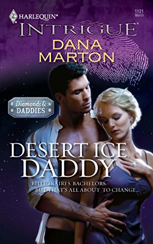 9780373693887: Desert Ice Daddy (Harlequin Intrigue: Diamonds & Daddies)