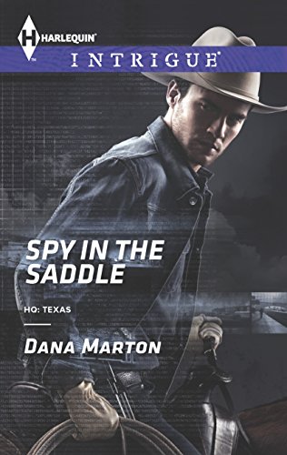 9780373697267: Spy in the Saddle (Harlequin Intrigue: HQ: Texas)