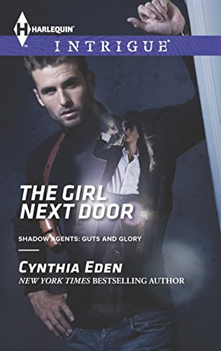 Stock image for The Girl Next Door : Shadow Agents : Guts and Glory (Harlequin Intigue #1480) for sale by Second Chance Books & Comics