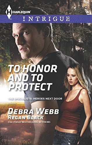 9780373698363: To Honor and to Protect (Harlequin Intrigue: The Specialists: Heroes Next Door)