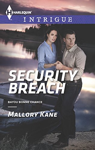 9780373698417: Security Breach (Harlequin Intrigue: Bayou Bonne Chance)