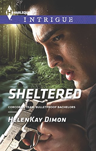 9780373698448: Sheltered (Harlequin Intrigue: Corcoran Team: Bulletproof Bachelors)