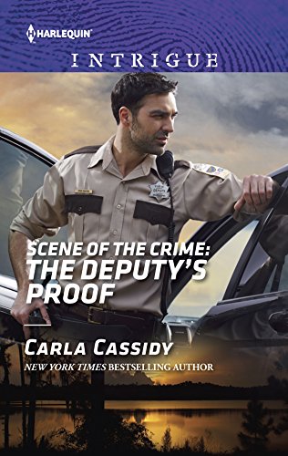 Beispielbild fr Scene of the Crime: The Deputy's Proof (Harlequin Intrigue: Scene of the Crime) zum Verkauf von BooksRun