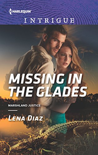 9780373698745: Missing in the Glades (Harlequin Intrigue: Marshland Justice)