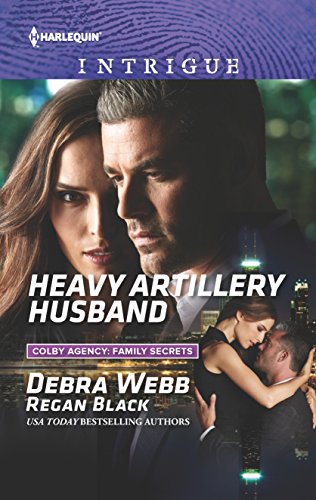 9780373698998: Heavy Artillery Husband (Colby Agency: Family Secrets, 2)