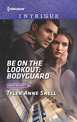 Imagen de archivo de Be on the Lookout: Bodyguard (Orion Security, 3) a la venta por SecondSale