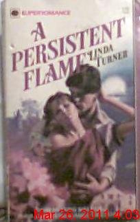 A Persistent Flame (9780373700653) by Linda Turner