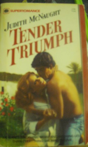 9780373700868: [Tender Triumph] [by: Judith McNaught]