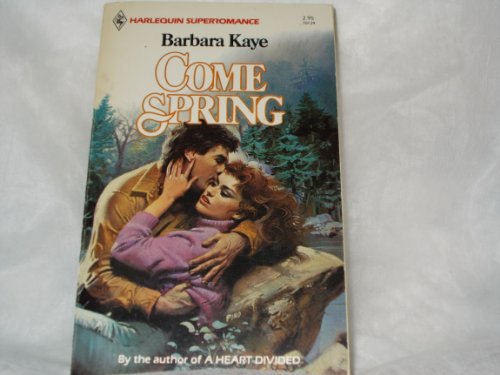 Come Spring (9780373701247) by Barbara Kaye