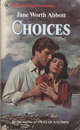 Choices (Harlequin Superromance No. 223) (9780373702237) by Jane Worth Abbott