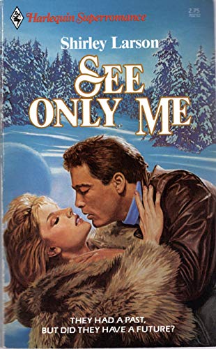 Imagen de archivo de See Only Me (Harlequin Superromance No. 232) a la venta por Once Upon A Time Books
