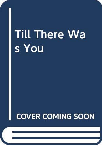 Stock image for Till There Was You for sale by Lighthouse Books and Gifts