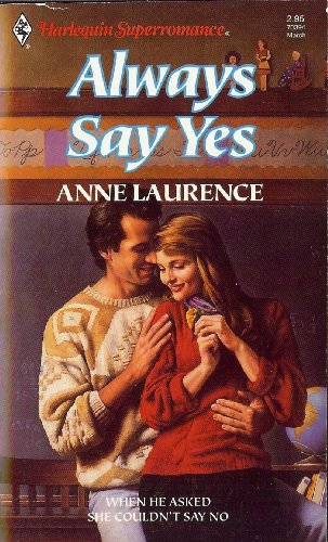 Stock image for Always Say Yes (Harlequin Superromance No. 394) for sale by Vada's Book Store