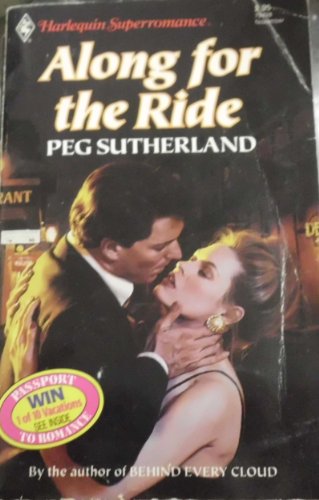 Along for the Ride (Harlequin Superromance No. 428) (9780373704286) by Peg Sutherland