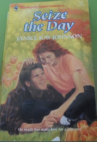 Seize the Day (Harlequin Superromance No. 483) (9780373704835) by Janice Kay Johnson