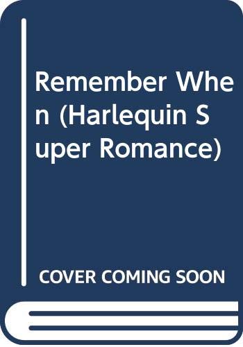 Stock image for Remember When (Harlequin Superromance No. 539) for sale by SecondSale