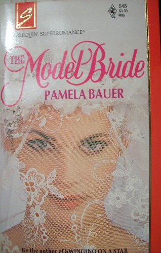 Imagen de archivo de The Model Bride (Harlequin Superromance No. 548) a la venta por SecondSale