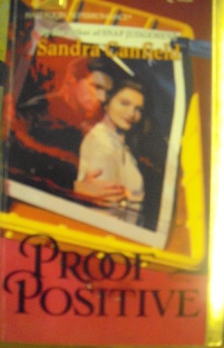 Proof Positive (Harlequin Superromance No. 568) (9780373705689) by Sandra Canfield