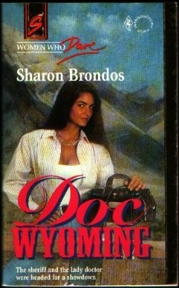 Doc Wyoming (9780373705740) by Sharon Brondos