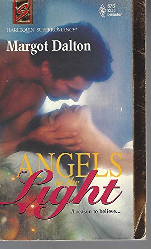 Angels in the Light (Harlequin Superromance No. 576) (9780373705764) by Margot Dalton