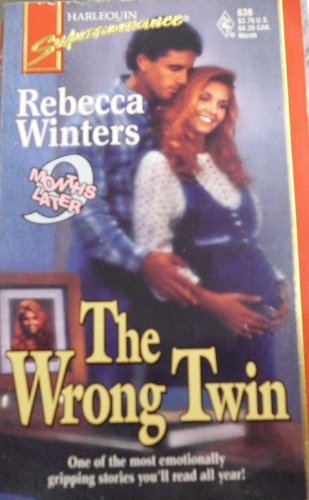 Stock image for The Wrong Twin: 9 Months Later (Harlequin Superromance No. 636) for sale by Gulf Coast Books