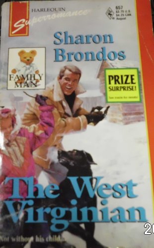 The West Virginian: Family Man (Harlequin Superromance No. 657) (9780373706570) by Sharon Brondos