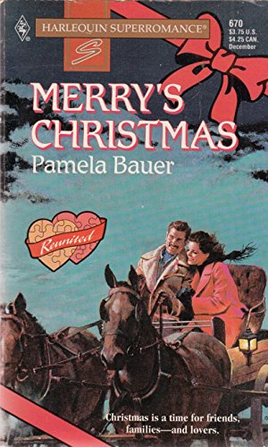 Merry's Christmas: Reunited (Harlequin Superromance No. 670) (9780373706709) by Pamela Bauer