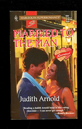 Imagen de archivo de Married to the Man (Reunited) (Harlequin Superromance Ser.) a la venta por Lighthouse Books and Gifts