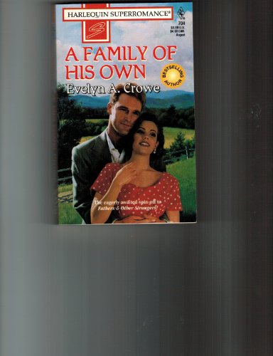 A Family of His Own (9780373707041) by Evelyn A. Crowe