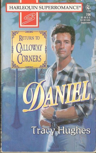 Imagen de archivo de Daniel: Return to Calloway Corners (Harlequin Superromance No. 706) a la venta por Once Upon A Time Books