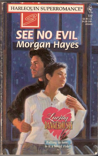 Imagen de archivo de See No Evil: Loving Dangerously (Harlequin Superromance No. 722) a la venta por Your Online Bookstore