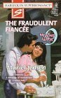 Beispielbild fr The Fraudulent Fiancee (9 Months Later / Harlequin Superromance, No. 751) zum Verkauf von SecondSale