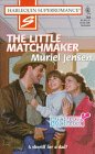 Beispielbild fr The Little Matchmaker (Matchmaker, Matchmaker / Harlequin Superromance, No. 764) zum Verkauf von Robinson Street Books, IOBA