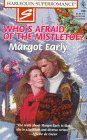 Who's Afraid of the Mistletoe: Xmas Flash (Harlequin Superromance No. 766)