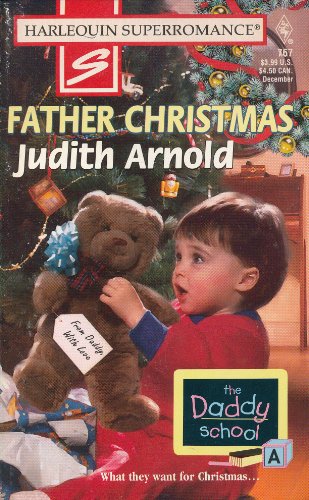 Father Christmas (Harlequin SuperRomance, No. 767) (9780373707676) by Judith Arnold